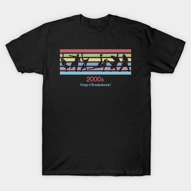 Best 80s Breakdancing - 2000s T-Shirt by Contentarama